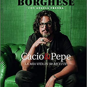 Cacio & pepe. La mia vita in 50 ricette - Alessandro Borghese - Panini Sopraffini Store